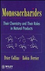 Monosaccharides: Their Chemistry and Their Roles in Natural Products - ISBN 9780471953432