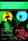 Understanding Psychological Preparation for Sport: Theory and Practice of Elite Performers - ISBN 9780471957874