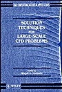 Solution Techniques for Large–scale CFD Problems - ISBN 9780471958109