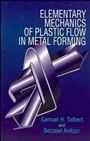 Elementary Mechanics of Plastic Flow in Metal Forming - ISBN 9780471960034