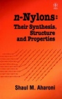 n–Nylons: Their Synthesis, Structure, and Properties - ISBN 9780471960683