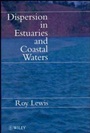Dispersion in Estuaries and Coastal Waters - ISBN 9780471961628