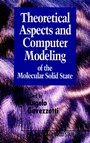 Theoretical Aspects and Computer Modeling of the Molecular Solid State - ISBN 9780471961871