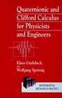 Quaternionic and Clifford Calculus for Physicists and Engineers - ISBN 9780471962007