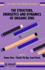 The Structure, Energetics and Dynamics of Organic Ions - ISBN 9780471962410
