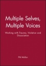 Multiple Selves, Multiple Voices: Working with Trauma, Violation and Dissociation - ISBN 9780471963301