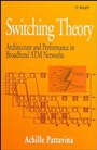 Switching Theory: Architecture and Performance in Broadband ATM Networks - ISBN 9780471963387