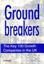 Groundbreakers: The Key 100 Growth Companies in the UK - ISBN 9780471964537