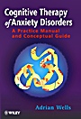 Cognitive Therapy of Anxiety Disorders: A Practice Manual and Conceptual Guide - ISBN 9780471964766
