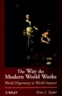 The Way the Modern World Works: World Hegemony to World Impasse - ISBN 9780471965862