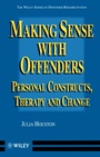 Making Sense with Offenders: Personal Constructs, Therapy and Change - ISBN 9780471966272