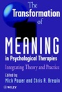 The Transformation of Meaning in Psychological Therapies: Integrating Theory and Practice - ISBN 9780471970057