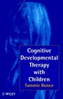 Cognitive Developmental Therapy with Children - ISBN 9780471970071