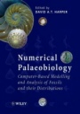 Numerical Palaeobiology: Computer–based Modelling and Analysis of Fossils and their Distributions - ISBN 9780471974055