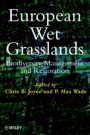 European Wet Grasslands: Biodiversity, Management and Restoration - ISBN 9780471976196