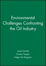 Environmental Challenges Confronting the Oil Industry - ISBN 9780471977131