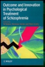 Outcome and Innovation in Psychological Treatment of Schizophrenia - ISBN 9780471978428