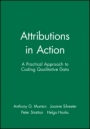 Attributions in Action: A Practical Approach to Coding Qualitative Data - ISBN 9780471982166