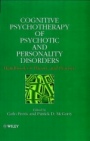 Cognitive Psychotherapy of Psychotic and Personality Disorders: Handbook of Theory and Practice - ISBN 9780471982210