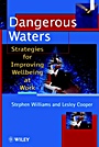 Dangerous Waters: Strategies for Improving Wellbeing at Work - ISBN 9780471982654