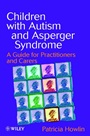 Children with Autism and Asperger Syndrome: A Guide for Practitioners and Carers - ISBN 9780471983286