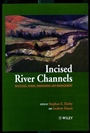 Incised River Channels: Processes, Forms, Engineering, and Management - ISBN 9780471984467
