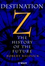 Destination Z: The History of the Future - ISBN 9780471984627