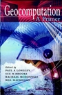 Geocomputation: A Primer - ISBN 9780471985754