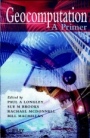 Geocomputation: A Primer - ISBN 9780471985761