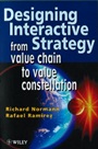 Designing Interactive Strategy: From Value Chain to Value Constellation - ISBN 9780471986072