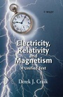 Electricity, Relativity and Magnetism: A Unified Text - ISBN 9780471986393