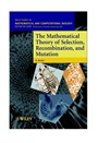 The Mathematical Theory of Selection, Recombination, and Mutation - ISBN 9780471986539