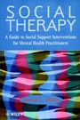 Social Therapy: A Guide to Social Support Interventions for Mental Health Practitioners - ISBN 9780471987277