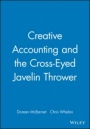 Creative Accounting and the Cross–Eyed Javelin Thrower - ISBN 9780471988359