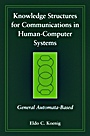 Knowledge Structures for Communications in Human–Computer Systems: General Automata–Based - ISBN 9780471998136