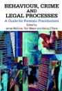 Behaviour, Crime and Legal Processes: A Guide for Forensic Practitioners - ISBN 9780471998686
