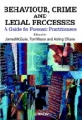 Behaviour, Crime and Legal Processes: A Guide for Forensic Practitioners - ISBN 9780471998693
