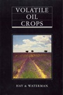 Volatile Oil Crops: Their Biology, Biochemistry and Production - ISBN 9780582078673