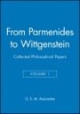 From Parmenides to Wittgenstein, Volume 1: Collected Philosophical Papers - ISBN 9780631129226
