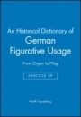 An Historical Dictionary of German Figurative Usage, Fascicle 39: From Organ to Pflug - ISBN 9780631138037