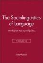 The Sociolinguistics of Language: Introduction to Sociolinguistics - ISBN 9780631138259