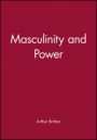Masculinity and Power - ISBN 9780631141679
