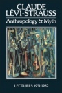 Anthropology and Myth: Lectures 1951 – 1982 - ISBN 9780631144748
