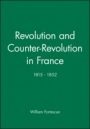 Revolution and Counter–Revolution in France: 1815 – 1852 - ISBN 9780631145158