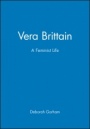 Vera Brittain: A Feminist Life - ISBN 9780631147152