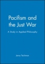 Pacifism and the Just War: A Study in Applied Philosophy - ISBN 9780631150565
