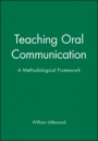 Teaching Oral Communication: A Methodological Framework - ISBN 9780631154563