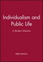 Individualism and Public Life: A Modern Dilemma - ISBN 9780631157731