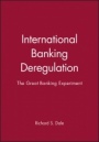 International Banking Deregulation: The Great Banking Experiment - ISBN 9780631160571