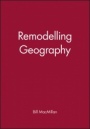 Remodelling Geography - ISBN 9780631160991